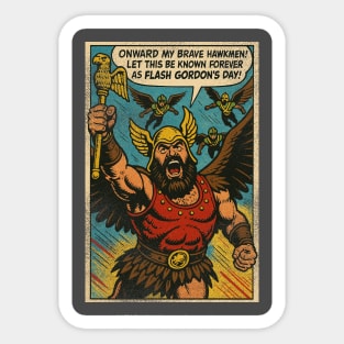 Onward my brave hawkmen! Sticker
